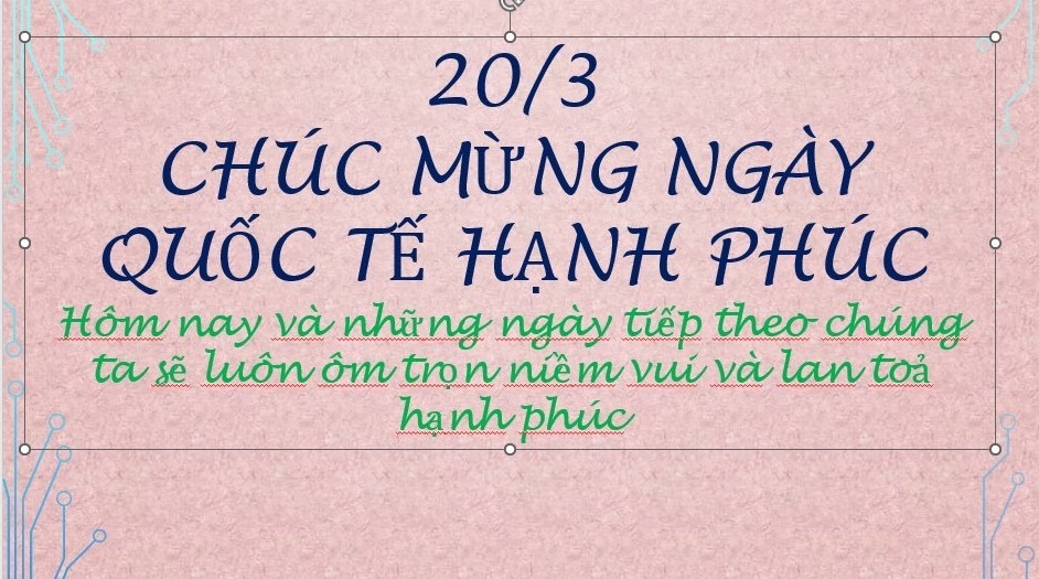 Ngày Quốc tế Hạnh phúc 20/3: Sống để yêu thương!