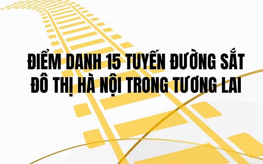 Điểm danh 15 tuyến đường sắt đô thị Hà Nội trong tương lai