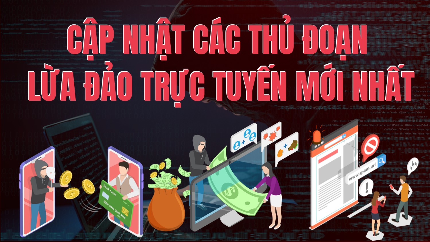 Cập nhật các thủ đoạn lừa đảo trực tuyến mới nhất