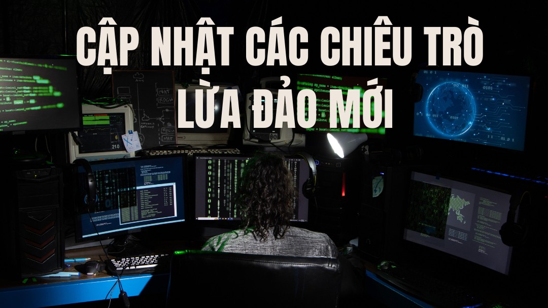 Cập nhật các chiêu trò lừa đảo mới