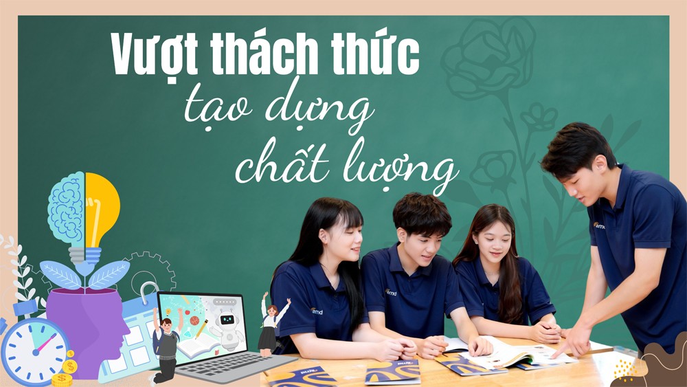 Vượt thách thức, tạo dựng chất lượng