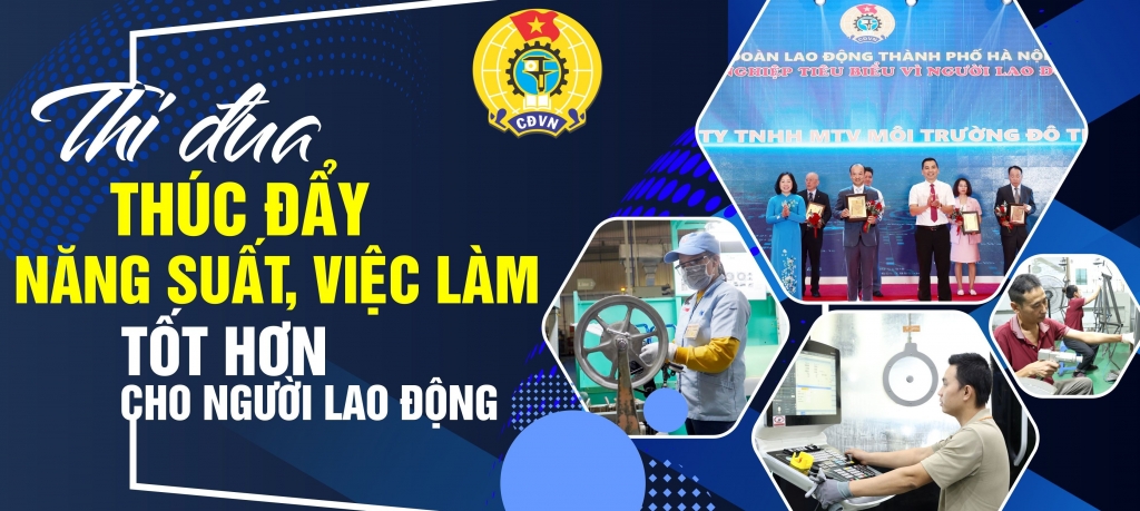 Thi đua thúc đẩy năng suất, việc làm tốt hơn cho người lao động