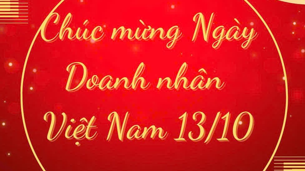 30 lời chúc hay và ý nghĩa chúc mừng Ngày Doanh nhân Việt Nam 13/10