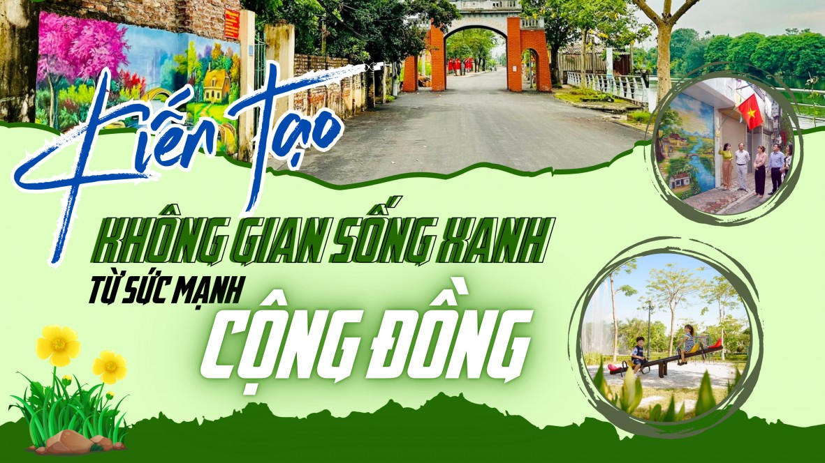 Kiến tạo không gian sống xanh từ sức mạnh cộng đồng