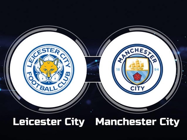 Nhận định trận Leicester và Man City: Hai kẻ khốn cùng gặp nhau