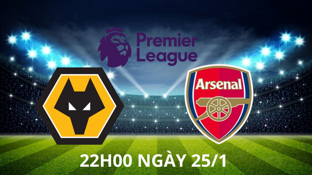 Wolves vs Arsenal: Pháo thủ phải thắng để tiếp tục cuộc đua