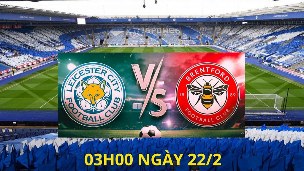 Nhận định trận Leicester vs Brentford: "Bầy cáo" chết tại hang?