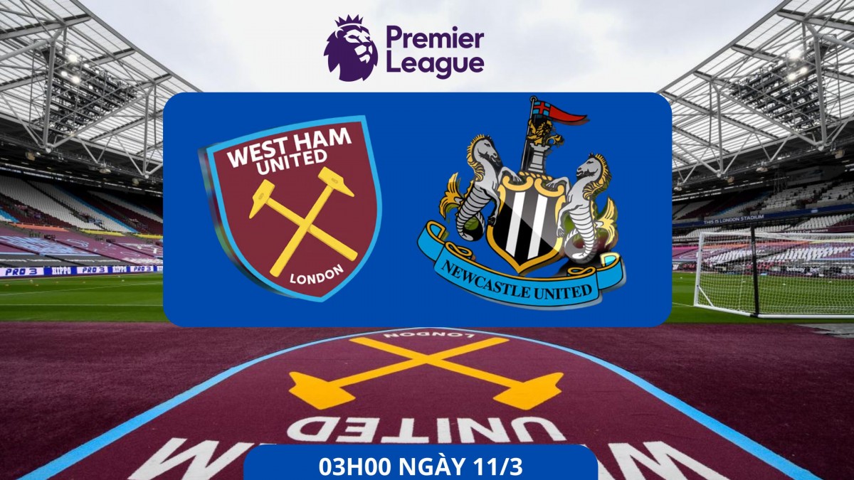 West Ham vs Newcastle, vòng 28 Ngoại hạng Anh: Khó phân thắng bại