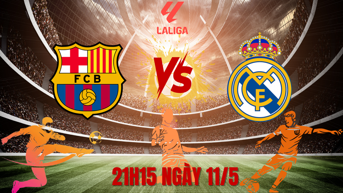 Barca vs Real Madrid: El Clasico quyết định ngôi vương