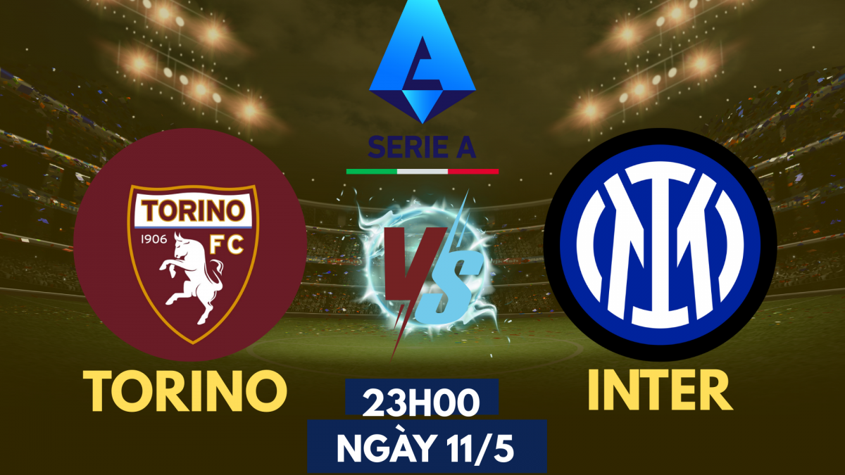 Nhận định Torino vs Inter Milan: Trận chiến của hai thế giới