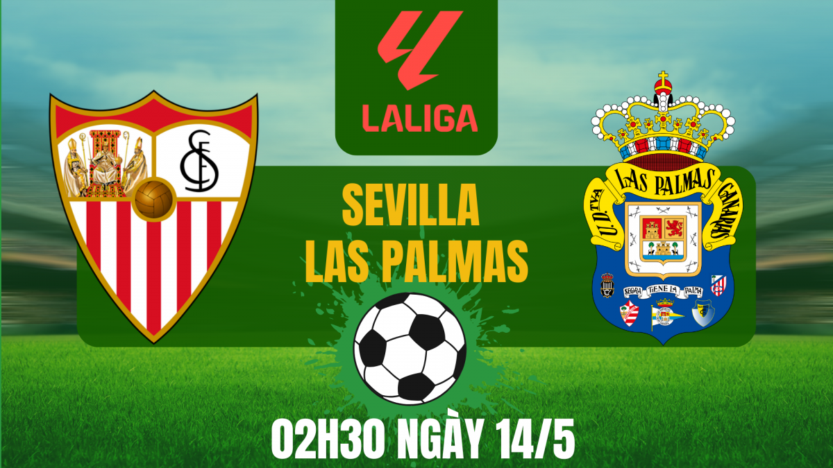 Nhận định Sevilla vs Las Palmas: Khi điểm tựa quá khứ lên tiếng