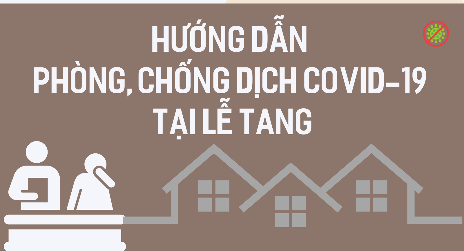 [Infographic] Hướng dẫn phòng, chống dịch Covid-19 tại lễ tang